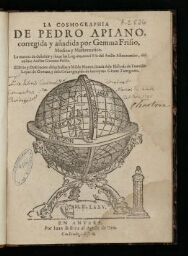 La Cosmographia de Pedro Apiano, corregida y anadida por Gemma Frisio, medico y mathematico